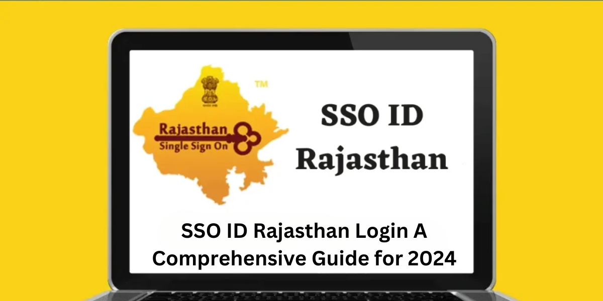 SSO ID Rajasthan Login A Comprehensive Guide for 2024