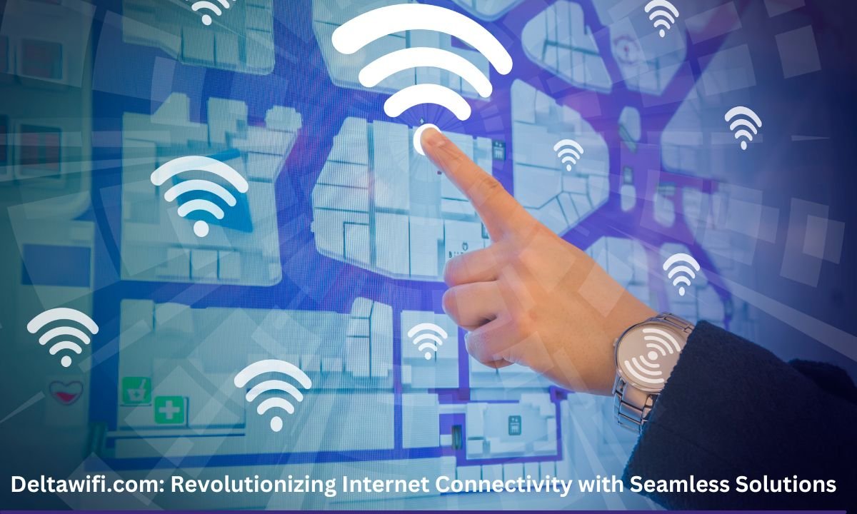 Deltawifi.com: Revolutionizing Internet Connectivity with Seamless Solutions