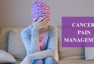 Cancer Pain Management: Understanding Why It Happens and How to Find Relief